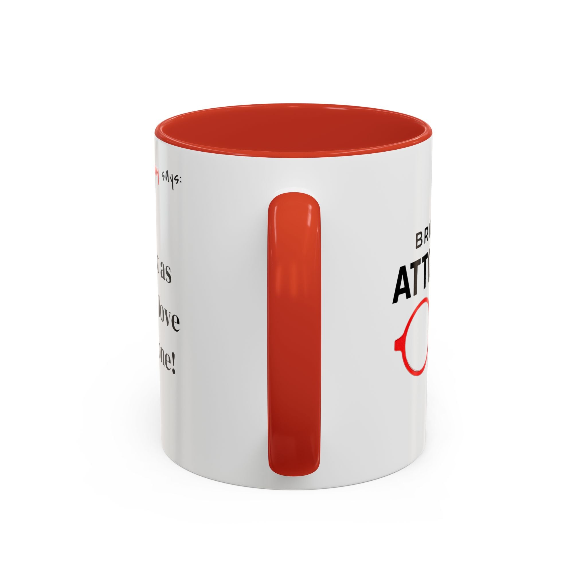 Briefing Attorney Coffee Mug — "It's just as easy to love a rich one!"