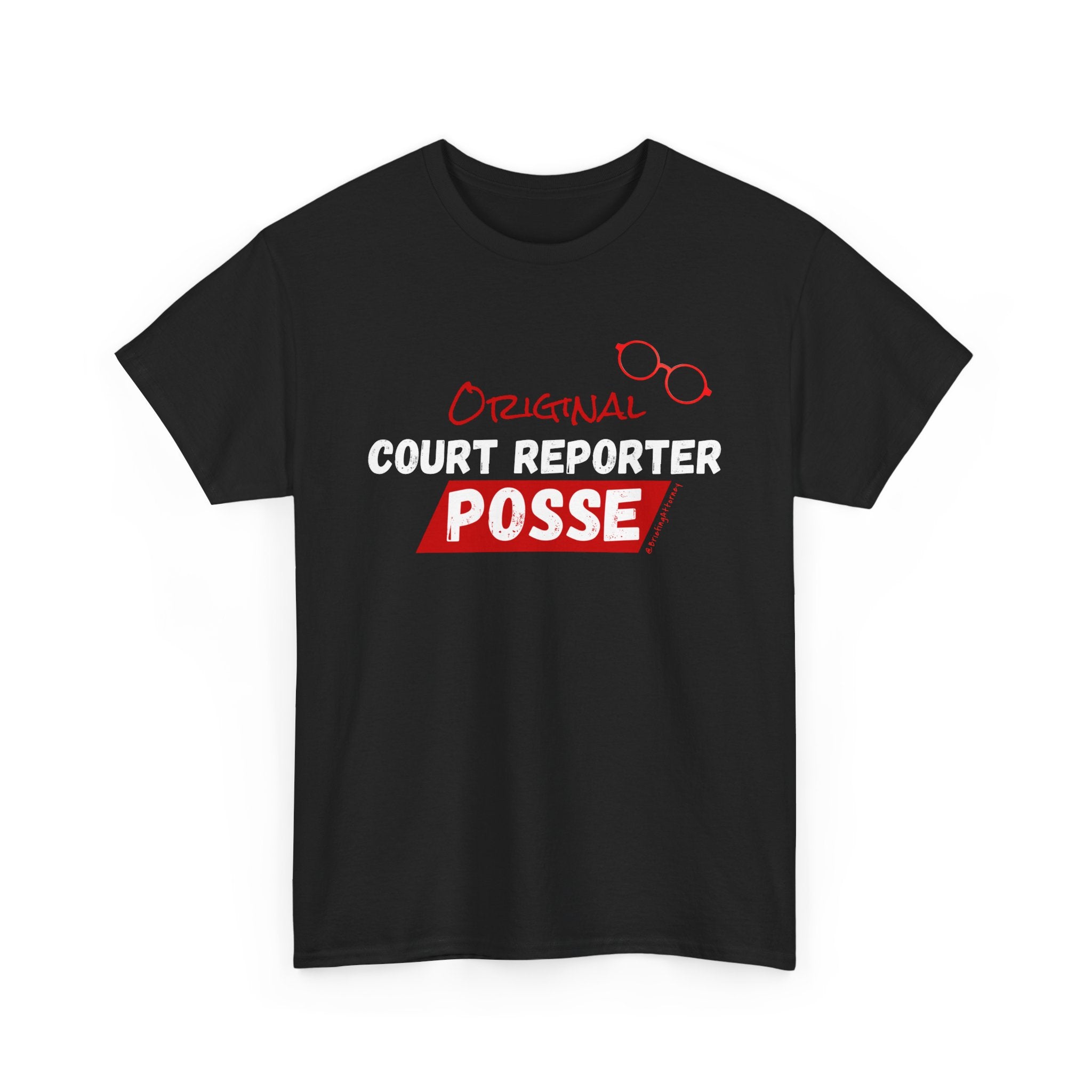 Briefing Attorney T-Shirt — "Original Court Reporter Posse" Graphic Shirt