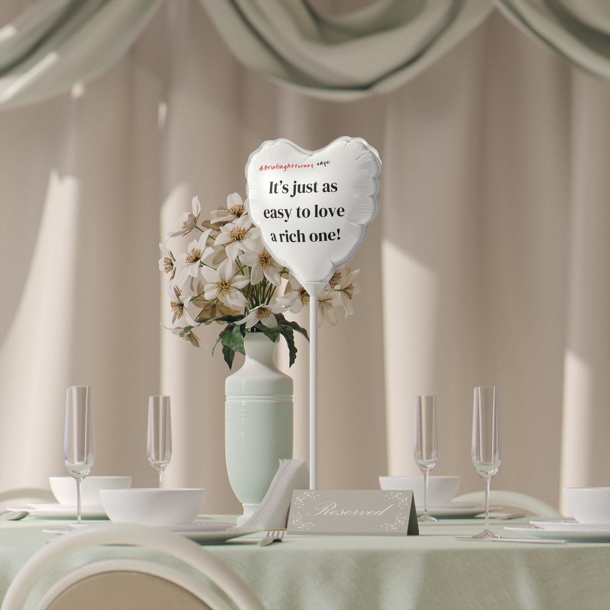 Heart Balloon — “It’s just as easy to love a rich one!” | Briefing Attorney Novelty Balloon