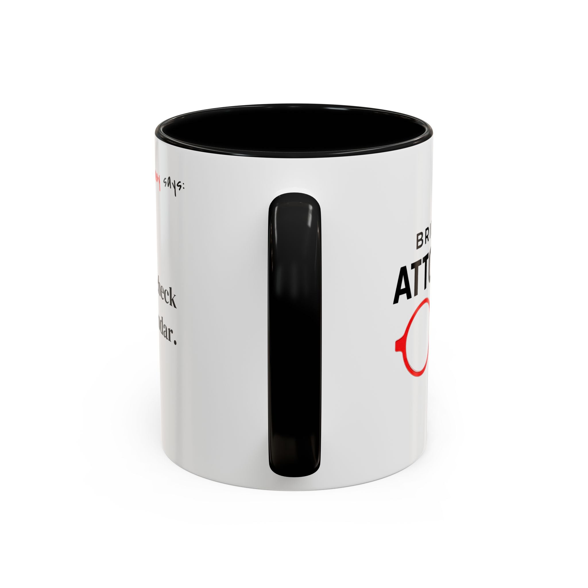 Briefing Attorney Coffee Mug — "Let Me Check My Calendar"