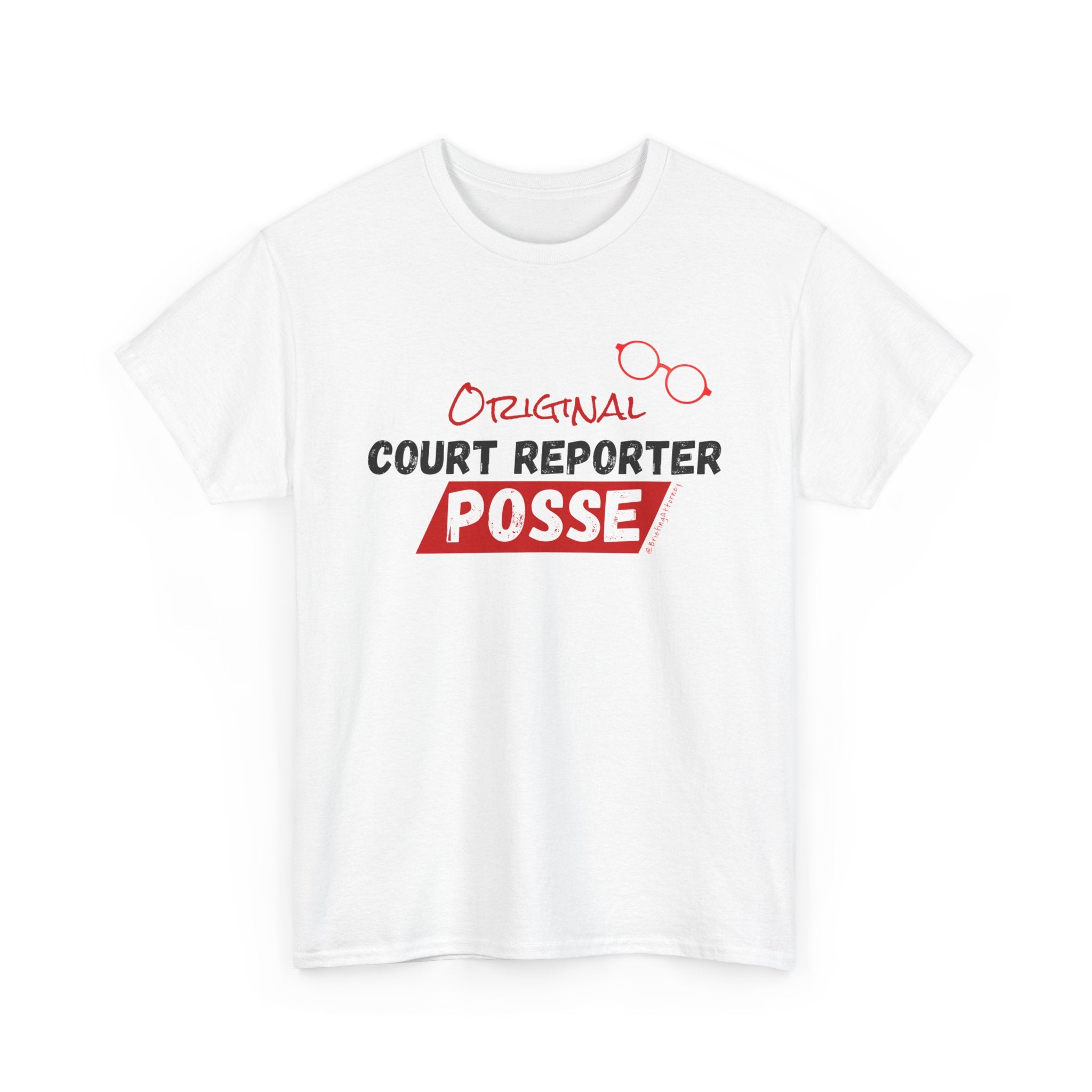 Briefing Attorney T-Shirt — "Original Court Reporter Posse" Graphic Shirt