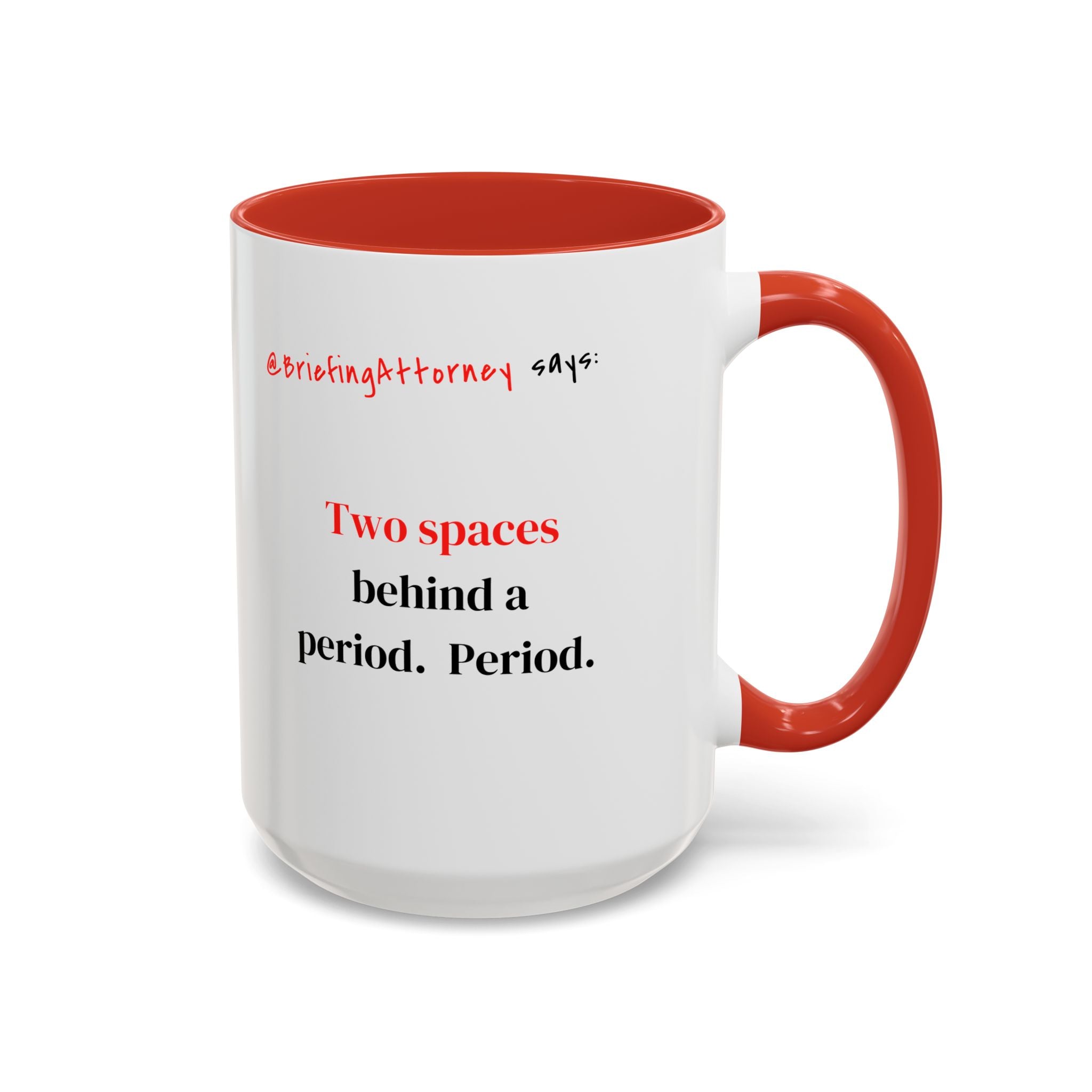 Briefing Attorney Coffee Mug — "Two Spaces"