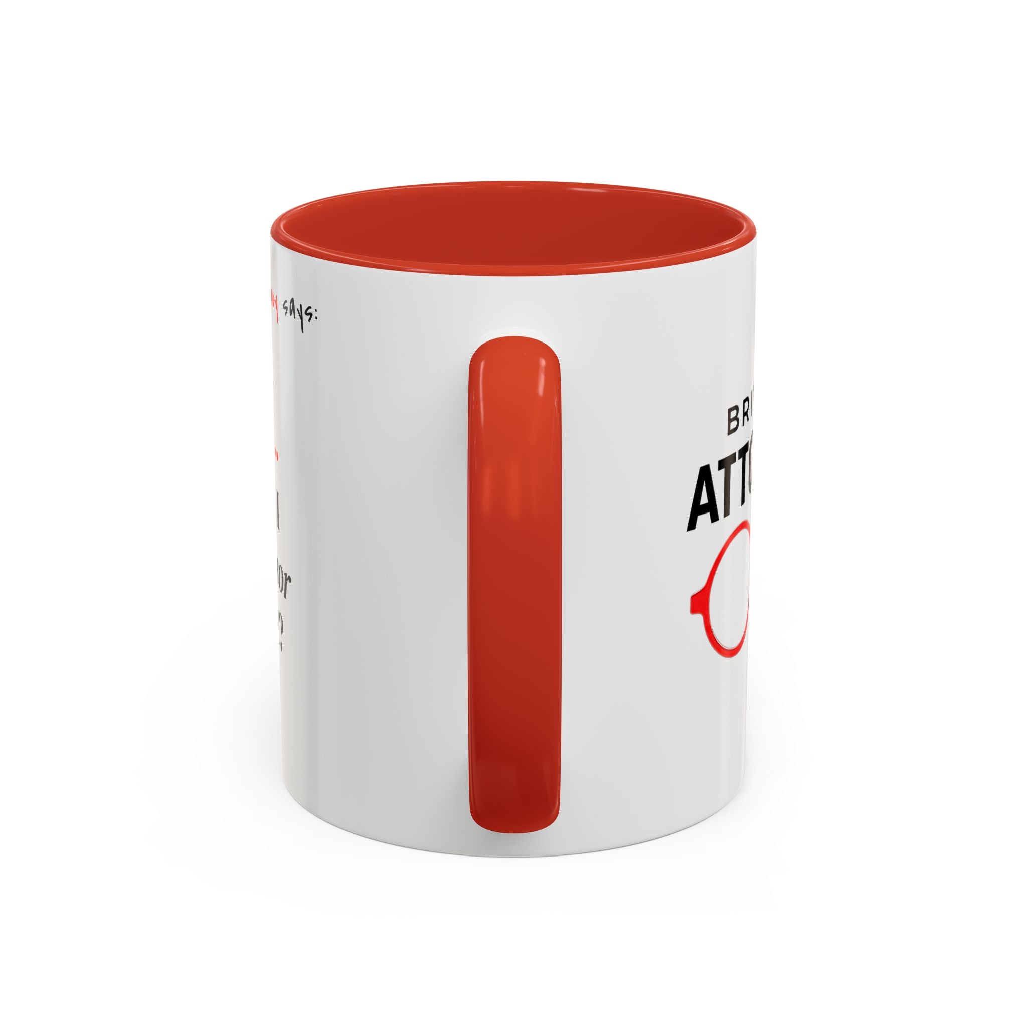 Briefing Attorney Coffee Mug — "Did I Sponsor That?"