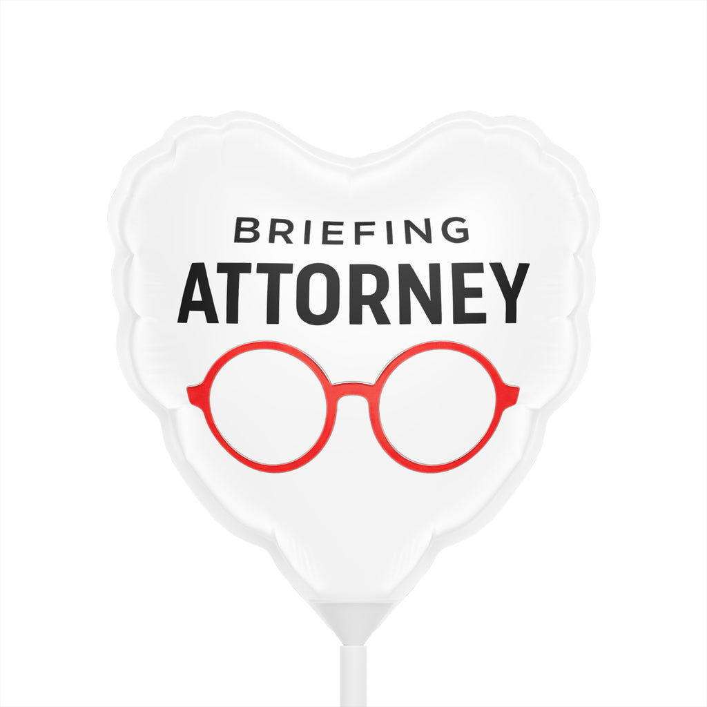 Heart Balloon — “It’s just as easy to love a rich one!” | Briefing Attorney Novelty Balloon