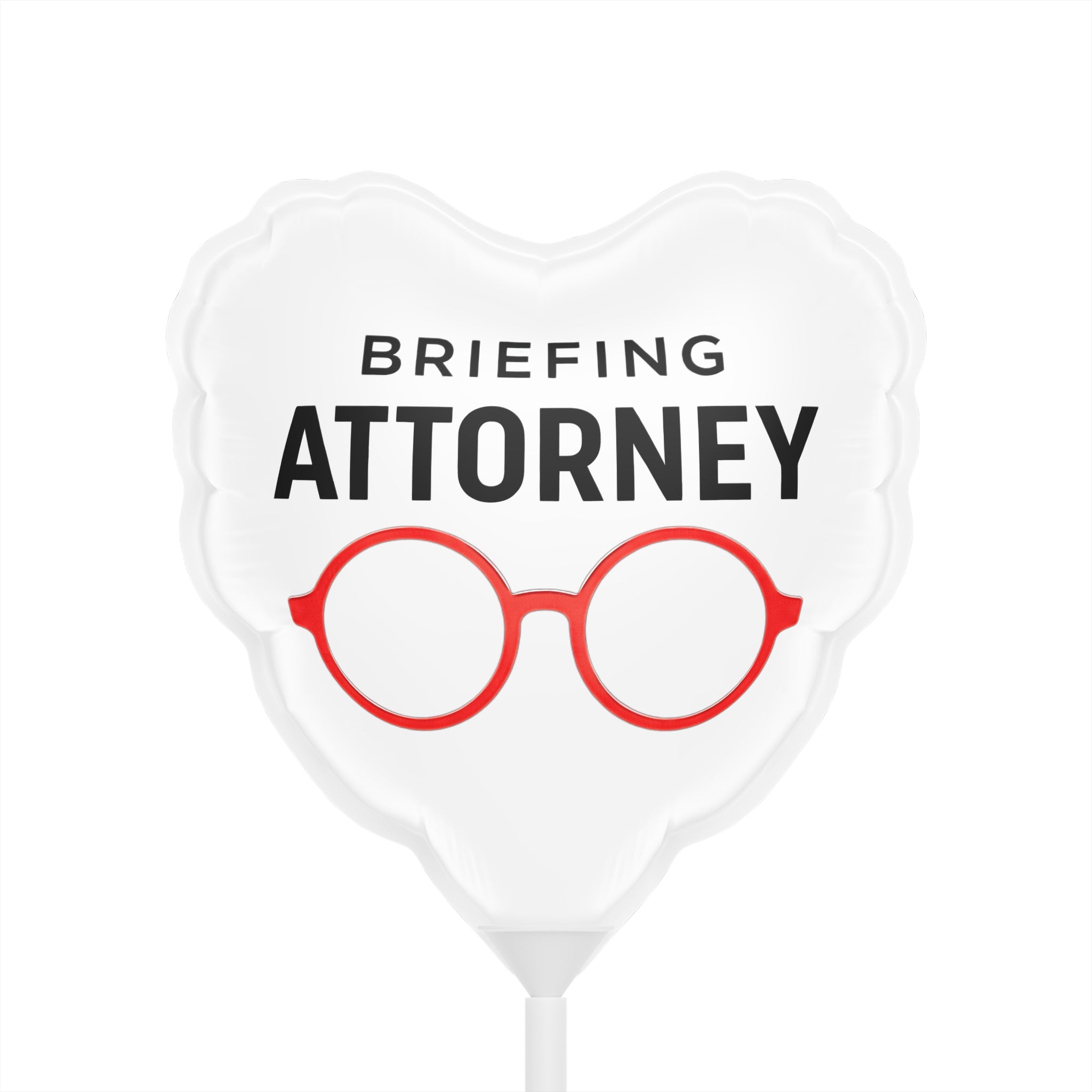 Heart Balloon — “It’s just as easy to love a rich one!” | Briefing Attorney Novelty Balloon