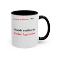 Briefing Attorney Coffee Mug — "Board Certified in Passive Aggressive."