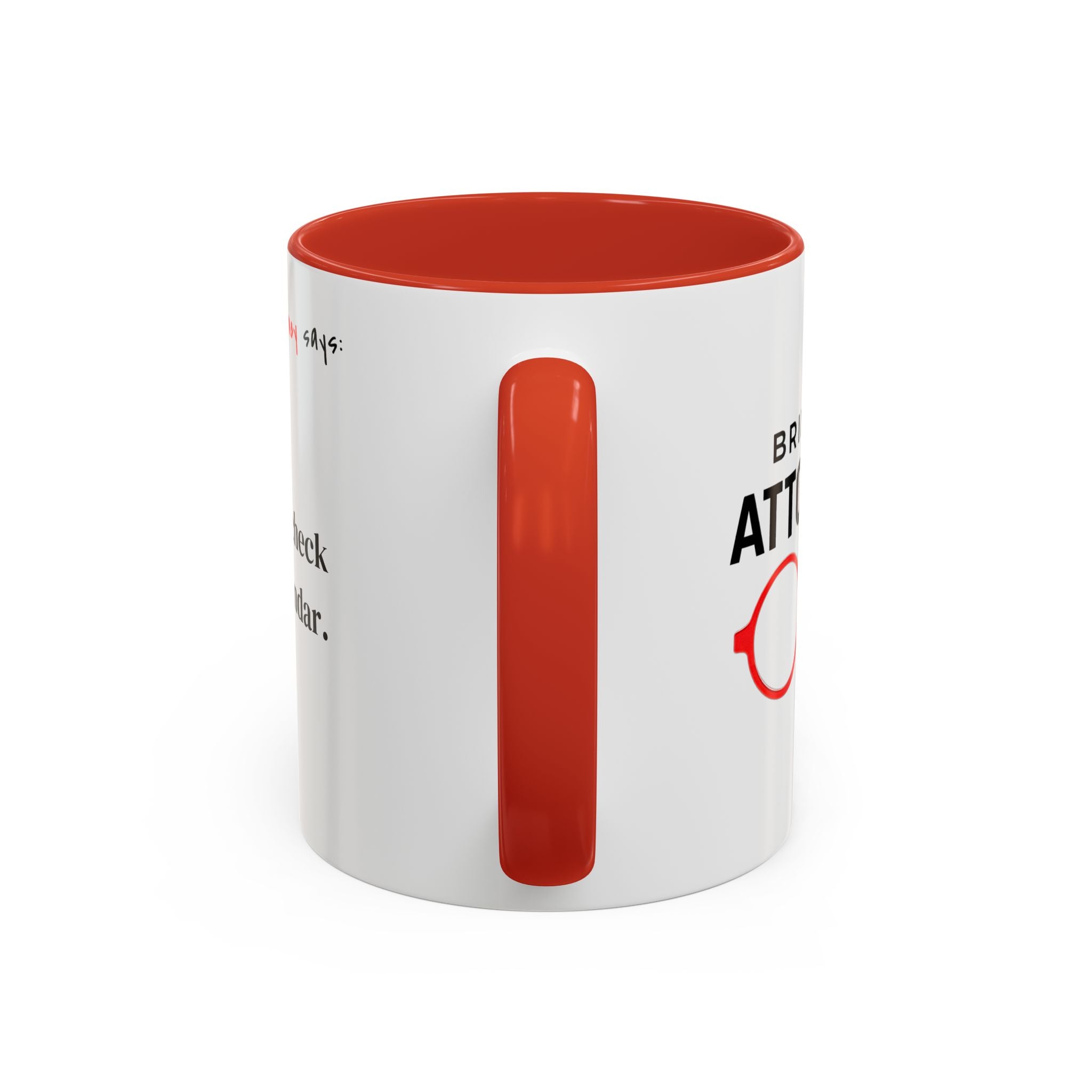 Briefing Attorney Coffee Mug — "Let Me Check My Calendar"