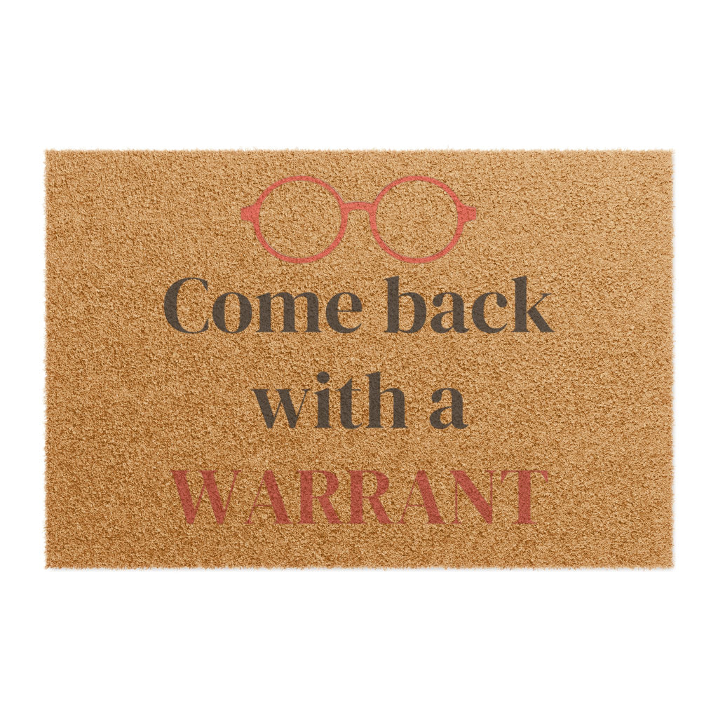 Doormat - 'Come Back With a Warrant' Funny Outdoor Welcome Mat (Police & Lawyer Humor)