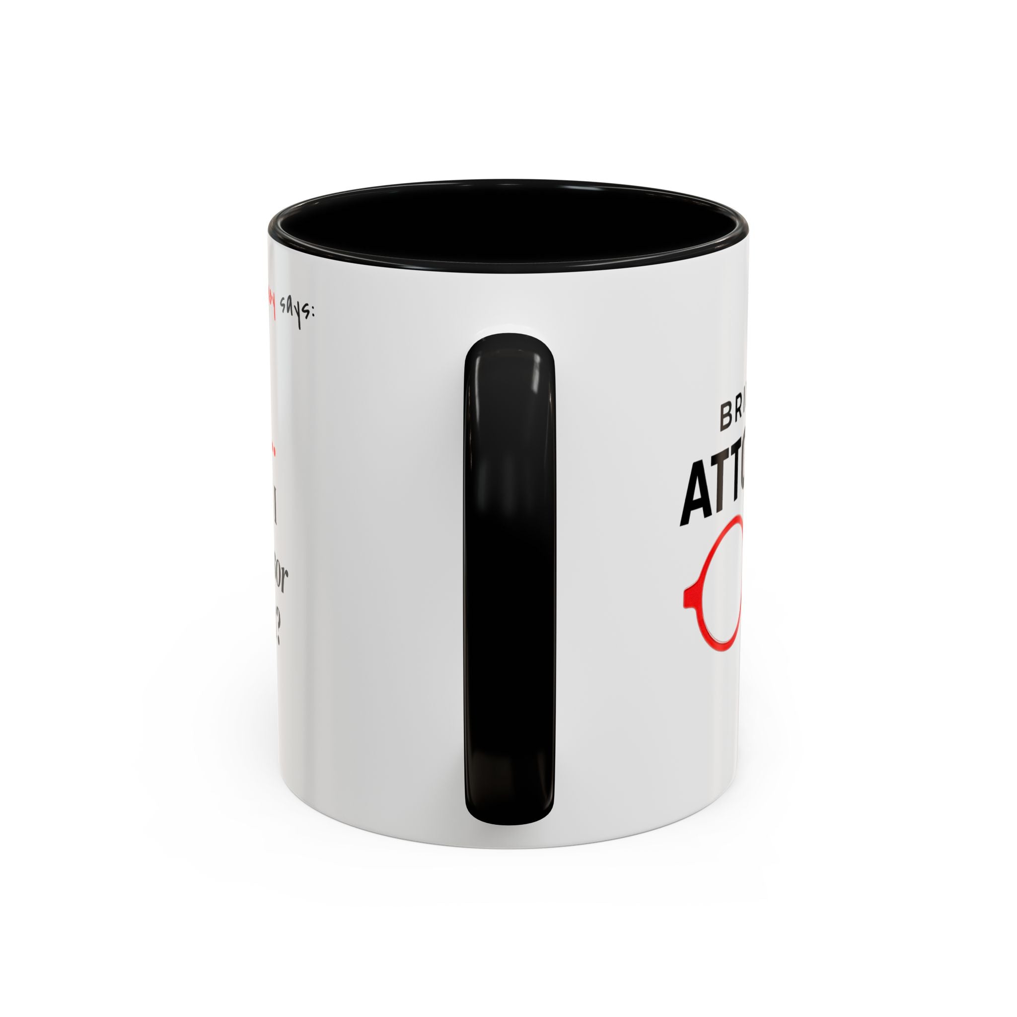 Briefing Attorney Coffee Mug — "Did I Sponsor That?"