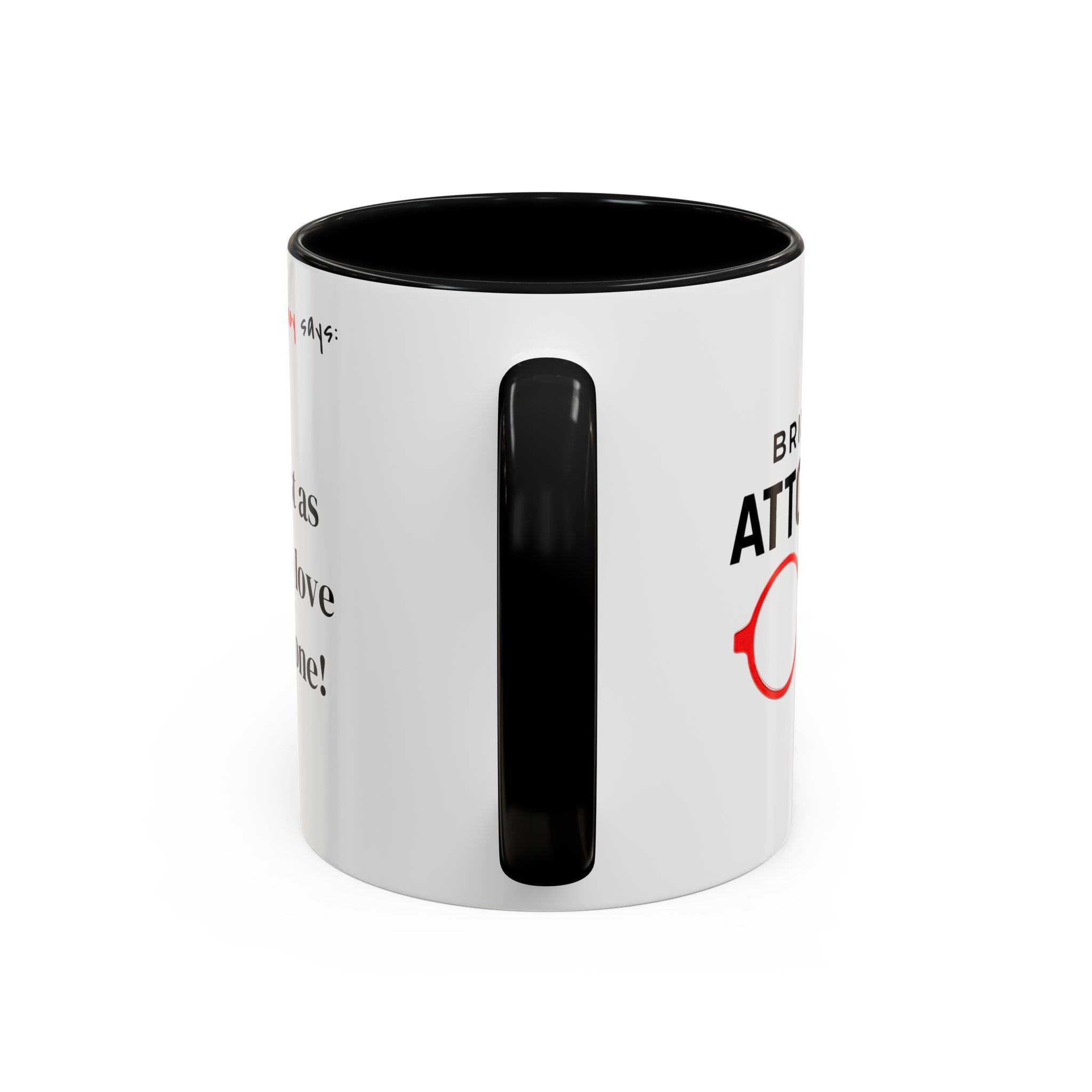 Briefing Attorney Coffee Mug — "It's just as easy to love a rich one!"