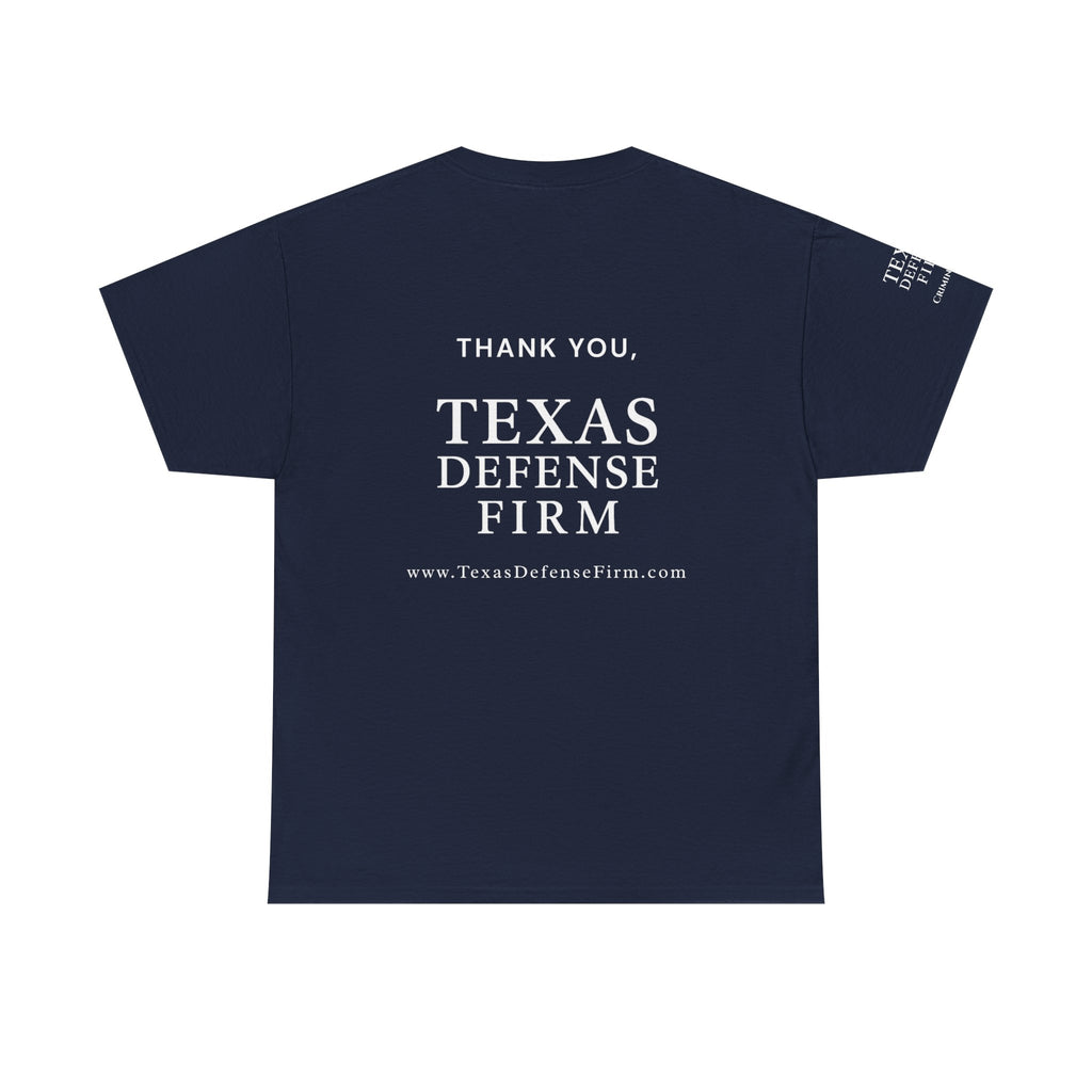 Texas Defense Firm T-Shirt — "Went to Court and All I Got Was This T-Shirt"