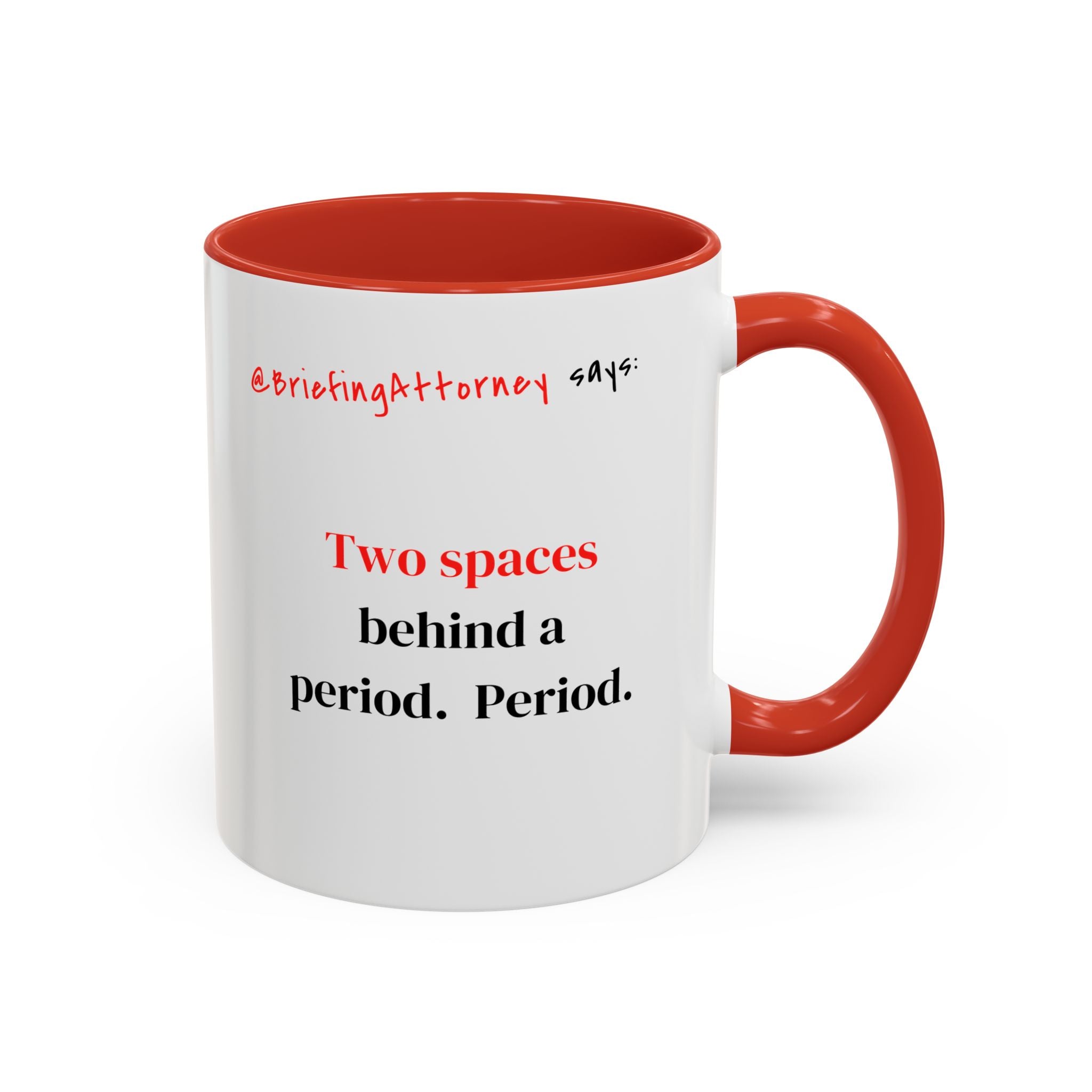 Briefing Attorney Coffee Mug — "Two Spaces"